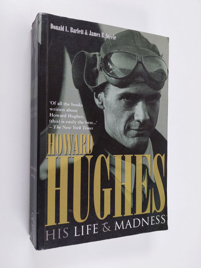 Donald L. Barlett ym. : Howard Hughes - His Life and Madness