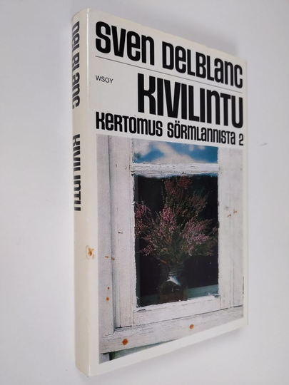 Sven Delblanc : Kivilintu : kertomus Sörmlannista 2