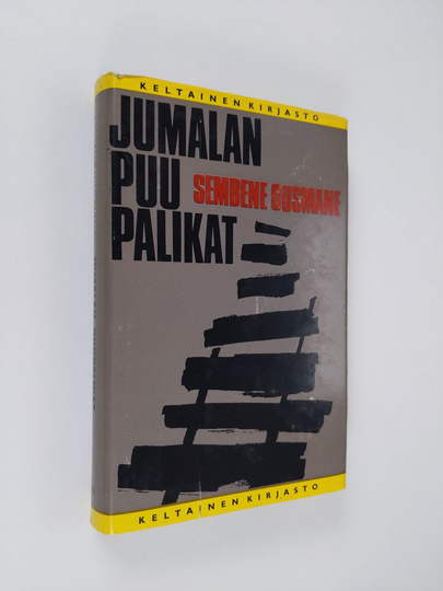 Sembene Ousmane : Jumalan puupalikat