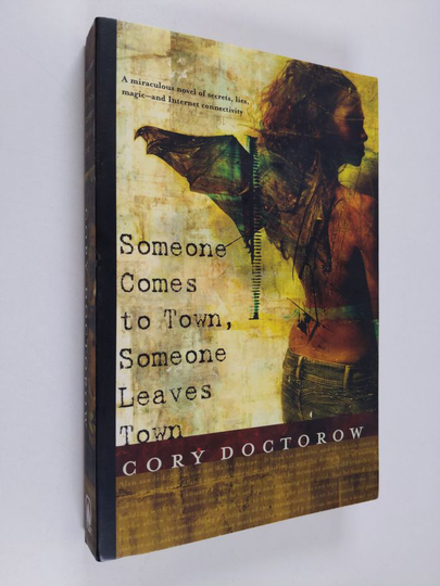 Cory Doctorow : Someone comes to town, someone leaves town