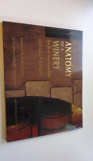 Donald J.P. Ziraldo : Anatomy of a winery : the art of wine at Inniskillin