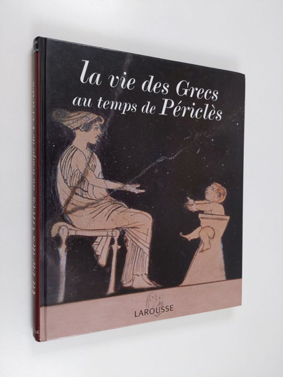 Catherine Sallesym. : La vie des Grecs au temps de Périclès