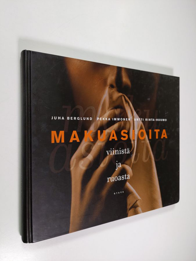 Juha Berglund : Makuasioita viinistä ja ruoasta