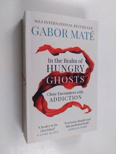 Gabor Mate : In the realm of hungry ghosts : close encounters with addiction - Close encounters with addiction