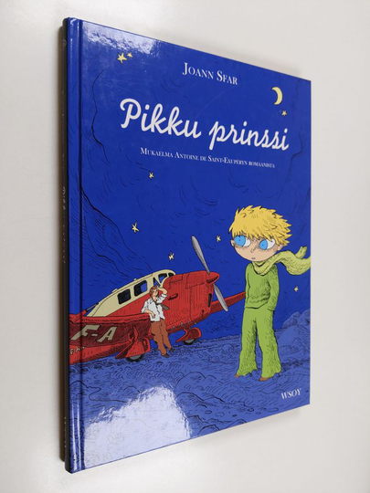 Joann Sfar : Pikku prinssi : mukaelma Antoine de Saint-Exupéryn romaanista
