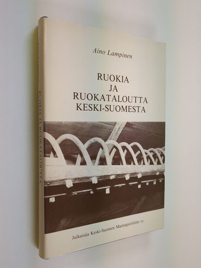 Aino Lampinen : Ruokia ja ruokataloutta Keski-Suomesta