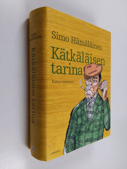 Simo Hämäläinen : Kätkäläisen tarina : kolme romaania : Kätkäläinen ; Kätkäläisen jättipotti ; Kätkäläinen ja ulkomaanelävä