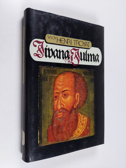 Henri Troyat : Iivana Julma