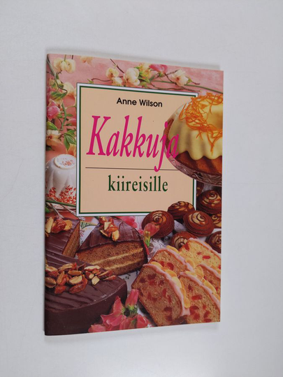 Anne Wilson : Kakkuja kiireisille