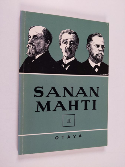 V. A. ym. Haila : Sanan mahti : Kansalliskirjallisuuden lukemisto 2