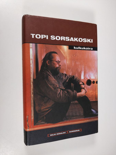 Reijo Ikävalko : Topi Sorsakoski : kulkukoira