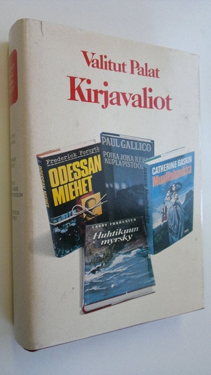Kirjavaliot : Gaskin, Catherine : Muuttohaukka ; Forsyth, Frederick : Odessan miehet ; Gallio, Paul : Poika joka keksi kuplapistoolin ; Forrester, ...