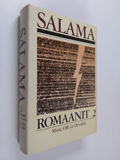 Hannu Salama : Romaanit 2, Minä, Olli ja Orvokki