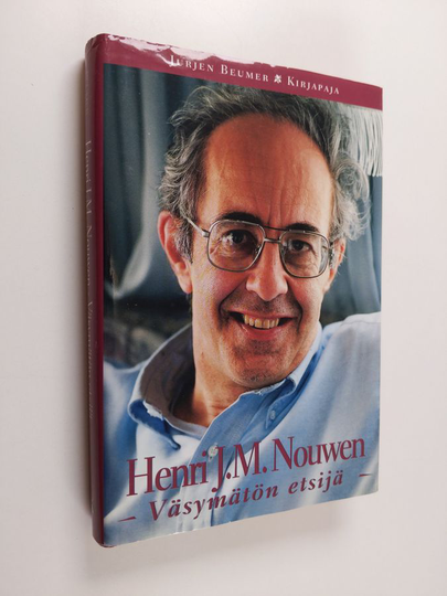 Jurjen Beumer : Henri J. M. Nouwen : väsymätön etsijä