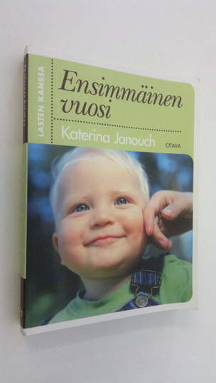 Katerina Janouch : Lasten kanssa : ensimmäinen vuosi