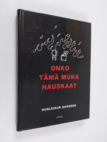 Hugleikur Dagsson : Onko tämä muka hauskaa?