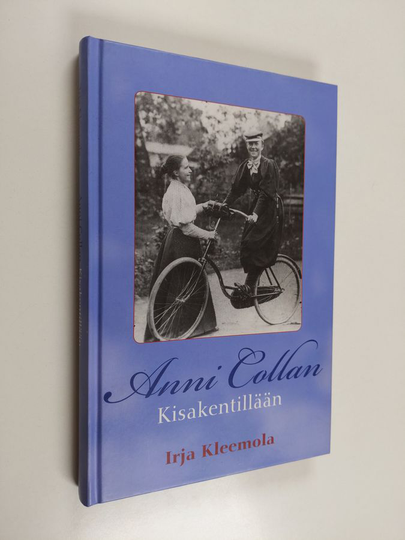 Irja Kleemola : Anni Collan kisakentillään