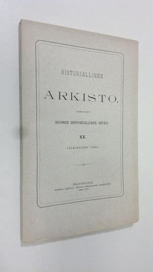 Historiallinen arkisto XX - jälkimmäinen vihko