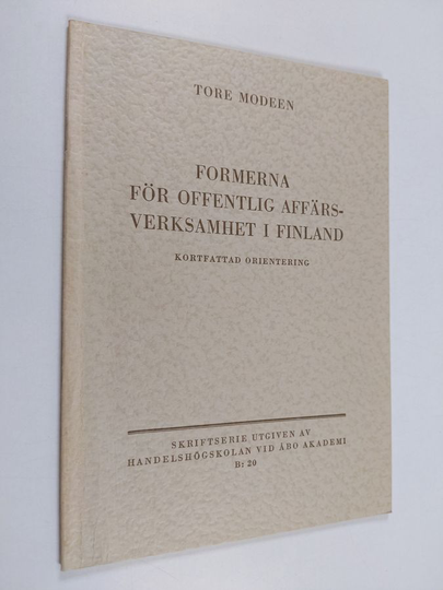 Tore Modeen : Formerna för offentlig affärsverksamhet i Finland : kortfattad orientering