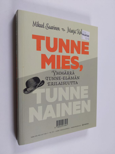 Mikael ym. Saarinen : Tunne mies, tunne nainen : ymmärrä tunne-elämän erilaisuutta