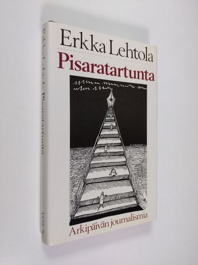 Erkka Lehtola : Pisaratartunta : arkipäivän journalismia