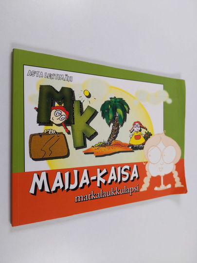 Asta Lehtimäki : Maija-Kaisa : matkalaukkulapsi
