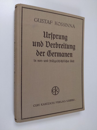 Gustaf Kossinna : Ursprung und verbreitung der Germanen in vor- und frühgeschichtlicher zeit