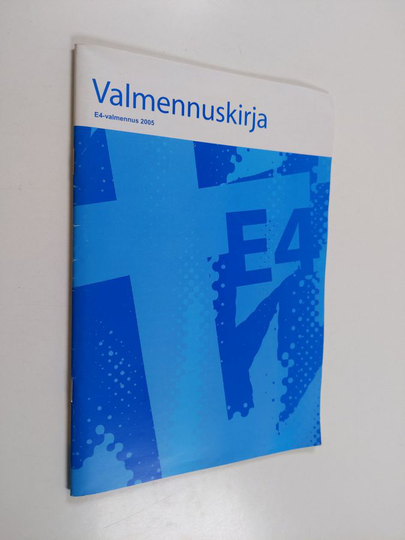 Valmennuskirja : E4-valmennus 2005