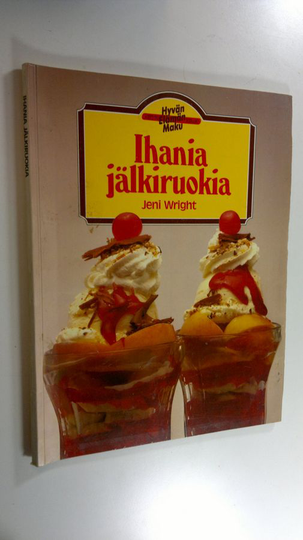 Jeni Wright : Ihania jälkiruokia