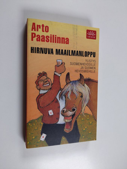 Arto Paasilinna : Hirnuva maailmanloppu