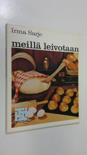 Irma Sarje : Meillä leivotaan