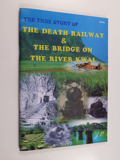 The death railway & the bridge on the river kwai