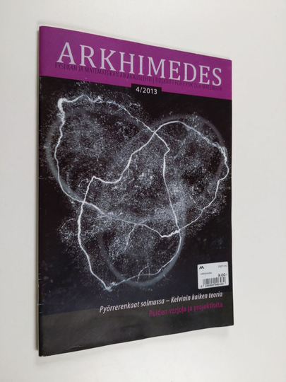 Arkhimedes 4/2013 : fysiikan ja matematiikan aikakauslehti