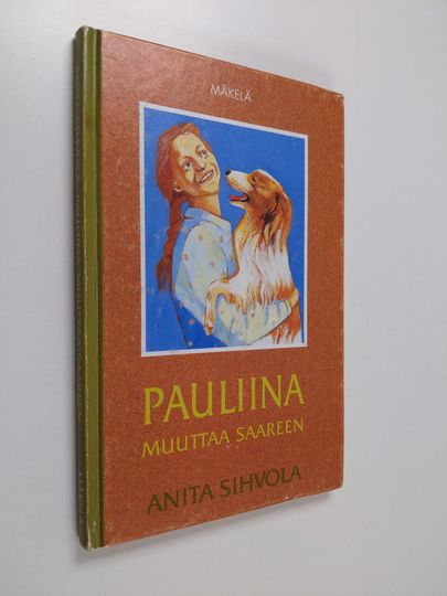 Anita Sihvola : Pauliina muuttaa saareen