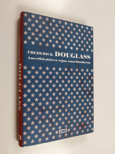 Frederick Douglass : Amerikkalaisen orjan omaelämäkerta