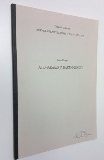 Kristian Korpela : Asemakaava ja rakennukset - eripainos teoksesta Kokkolan kaupungin historia IV 1879-1945