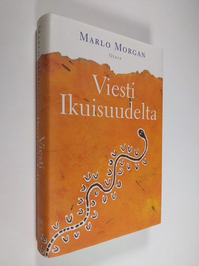 Marlo Morgan : Viesti ikuisuudelta