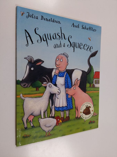 Julia Donaldson : A Squash and a Squeeze