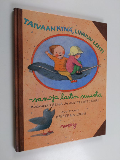 koonneet Leena ym. Laitsaari : Taivaankynä, linnunlehti : sanoja lasten suusta