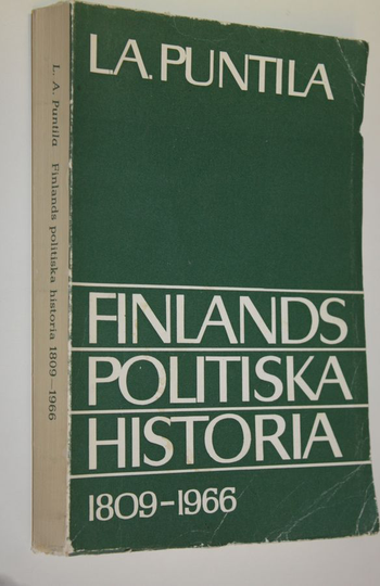 L. A. Puntila : Finlands politiska historia 1809-1966