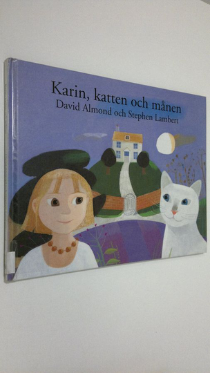David Almond : Karin, katten och månen