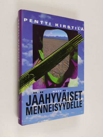 Pentti Kirstilä : Jäähyväiset menneisyydelle : jännitysromaani