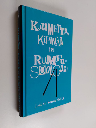 Jordan Sonnenblick : Kuumetta, kipinää ja rumpusooloja