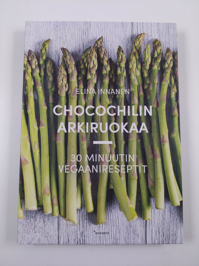 Elina Innanen : Chocochilin arkiruokaa 30 minuutin vegaanireseptit