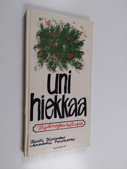 Kirsti Kivinen ym. : Unihiekkaa : Hyvänyön satuja