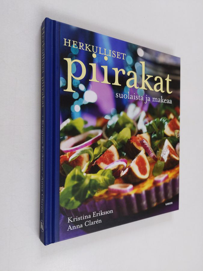 Kristina Eriksson : Herkullisimmat piirakat : suolaista ja makeaa