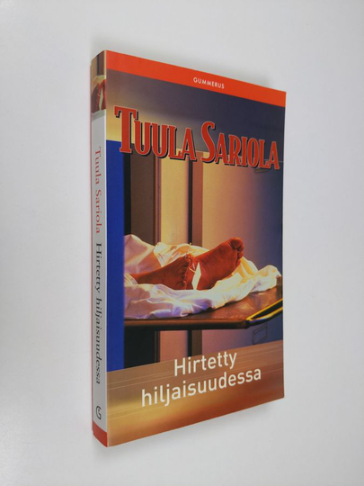 Tuula Sariola : Hirtetty hiljaisuudessa