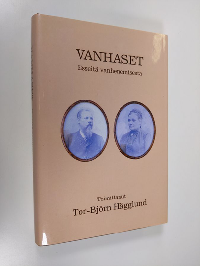 Tor-Björn Hägglund (toim.) : Vanhaset : esseitä vanhenemisesta