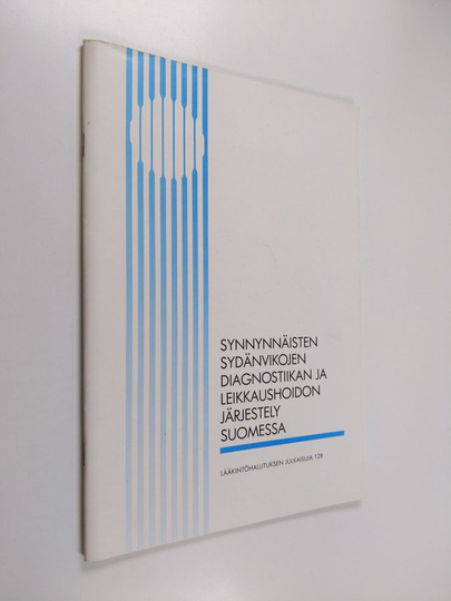 Synnynnäisten sydänvikojen diagnostiikan ja leikkaushoidon järjestely Suomessa