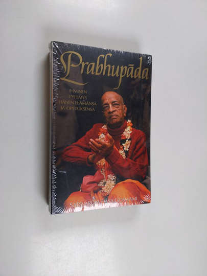 Satsvarūpa dasa Goswami : Prabhupada : ihminen, pyhimys, hänen elämänsä ja opetuksensa